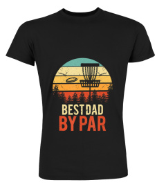 Best Dad By Par Disc Golf Dad   T-Shirt