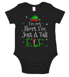 I'M Not Short I'M Just A Tall Elf Funny Elves Christmas Gift T-Shirt