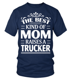 BEST MOM RAISED A TRUCKER