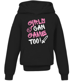 Girls Can Game Too! Funny Gamer Girl Gaming Gift Idea T-Shirt