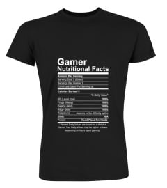 Gamer Nutritional Facts Cool Gamer Video Game Funny T-Shirt