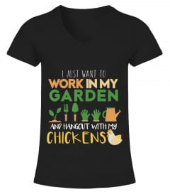 Work In My Garden Hangout With My Chickens T-Shirt Gardening