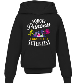 Forget Princess I Want To Be A Scientist Girl Science