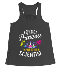 Forget Princess I Want To Be A Scientist Girl Science