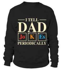 Mens Cool Science Dad Joke I Tell Dad Jokes Periodically