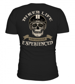 Biker Life Can Only Be Experienced