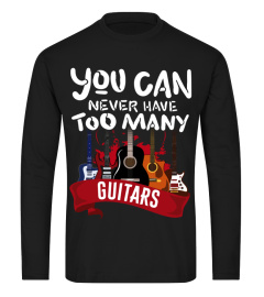 YOU CAN NEVER HAVE TOO MANY GUITARS FUNNY QUOTE MUSIC BB