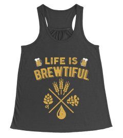 Life is brewtiful