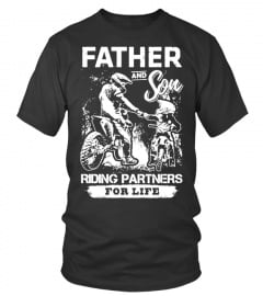 Father and Son Riding Partners for life Biker Lover Happy Father Papa Daddy Day Daughter Son Best Selling T-shirt