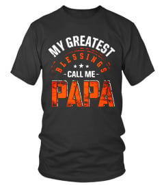 MY GREATEST BLESSINGS CALL ME PAPA BEST SELLING T-SHIRT