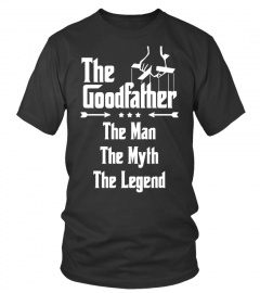 THE GOODFATHER THE MAN THE MYTH THE LEGEND BEST SELLING T-SHIRT