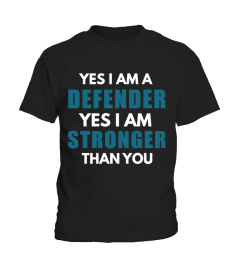 A DEFENDER IS STRONGER THAN YOU