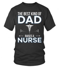 The Best kind of Dad Raised a Nurse Cane Stick Couple of Snakes Medical industry Symbol Needle Heart Beat Lover Doctor Work Job Career Family Daddy Father Mommy Best Selling T-shirt
