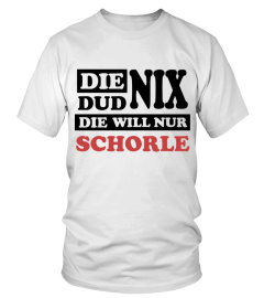 Die Dud Nix - Sie will Schorle