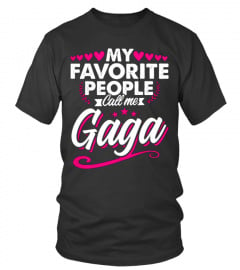 My favorite people call me Gaga pink cute Lover Grandma Grandmother Nanna Family Best Selling T-shirt