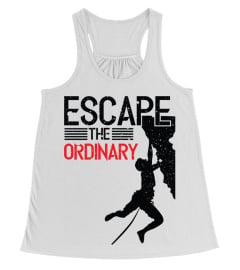 ESCAPE THE ORDINARY