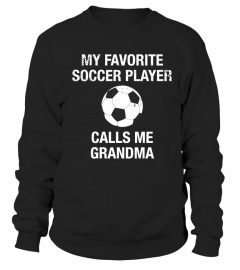 My favorite soccer player calls me Grandma Lover Grandma Grandmother Family Best Selling T-shirt