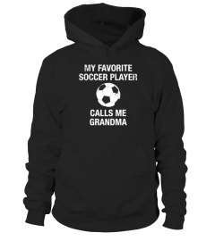 My favorite soccer player calls me Grandma Lover Grandma Grandmother Family Best Selling T-shirt