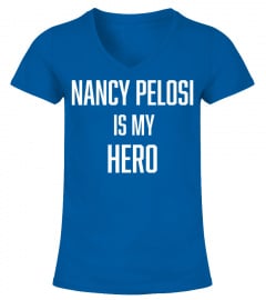Nancy Pelosi Is My Hero Shirt Long Sleeve T-Shirt