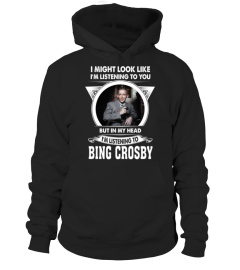 I'M LISTENING TO BING CROSBY