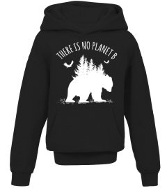 Save Our Planet Gift Earth Day There Is No Planet B Sweatshirt