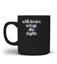 WITH BRAVE WINGS SHE FIGHTS BUTTERFLY TSHIRT - HOODIE - MUG (FULL SIZE AND COLOR)
