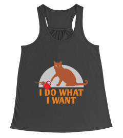 I DO WHAT I WANT TEE FUNNY CAT TSHIRT - HOODIE - MUG (FULL SIZE AND COLOR)