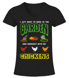 WORK IN GARDEN CHICKEN TSHIRT - HOODIE - MUG (FULL SIZE AND COLOR)