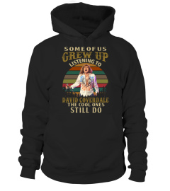 GREW UP LISTENING TO DAVID COVERDALE