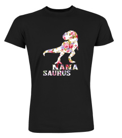 WOMENS NANASAURUS SHIRT NANASAURUS FLOWER DINOSAUR WOMEN TSHIRT - HOODIE - MUG (FULL SIZE AND COLOR)
