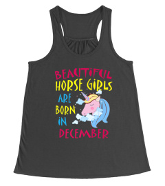 BEAUTIFUL HORSE GIRLS BORN IN DECEMBER BIRTHDAY TSHIRT - HOODIE - MUG (FULL SIZE AND COLOR)