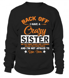 Back Off I Have A Crazy Sister Shirt