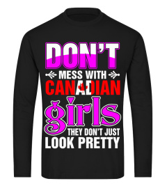 Canadian Girls Look Pretty T-Shirt