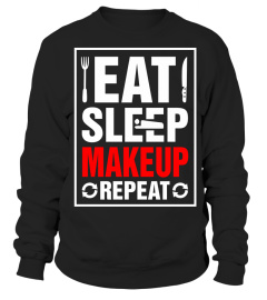 Eat Sleep Makeup Repeat T-Shirt