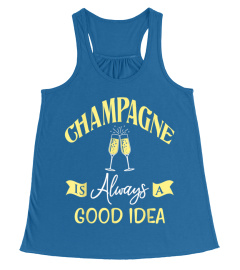 Champagne Is Always A Good Idea Party Gift T-Shirt