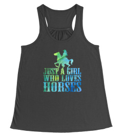 JUST A GIRL WHO LOVES HORSES TSHIRT WESTERN COWGIRL TSHIRT - HOODIE - MUG (FULL SIZE AND COLOR)