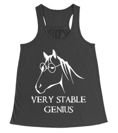 VERY STABLE GENIUS  HORSE WITH GLASSES  FUNNY PARODY TSHIRT - HOODIE - MUG (FULL SIZE AND COLOR)