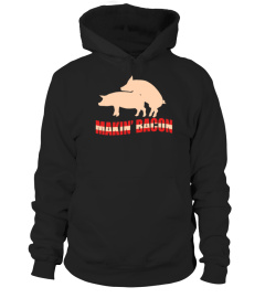 FUNNY PIG MAKING BACON TSHIRT - HOODIE - MUG (FULL SIZE AND COLOR)