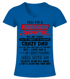 I'M A Stubborn Daughter The Property Of A Freaking Crazy Dad T-Shirt