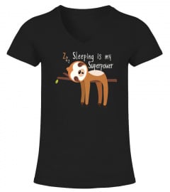 SLEEPING IS MY SUPERPOWER SLOTH TSHIRT - HOODIE - MUG (FULL SIZE AND COLOR)