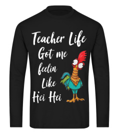 Teacher Life Got me feelin like Hei Hei sweatshirt