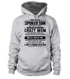 Yes, I m A Spoiled Son But Not Yours I Am The Property Of A Crazy Mom black