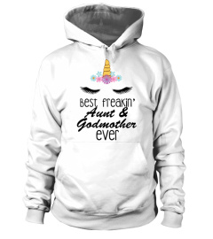 WOMENS BEST FREAKIN AUNT AND GODMOTHER EVER UNICORN TSHIRT - HOODIE - MUG (FULL SIZE AND COLOR)
