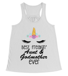 WOMENS BEST FREAKIN AUNT AND GODMOTHER EVER UNICORN TSHIRT - HOODIE - MUG (FULL SIZE AND COLOR)