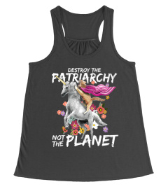 DESTROY THE PATRIARCHY NOT THE PLANET UNICORN FEMINIST TSHIRT - HOODIE - MUG (FULL SIZE AND COLOR)
