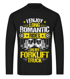 Forklift Operator Romantic Rides Forklift Driver T-Shirt