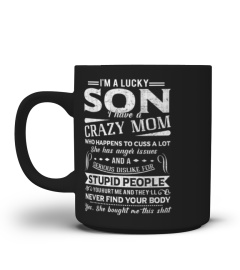 I Am A Lucky Son I Have A Crazy Mom TShirt Gifts T-Shirt