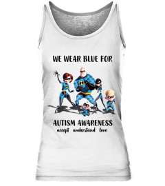 We wear blue for autism awareness - Accept Understand Love T-Shirt Unisex size S-5XL