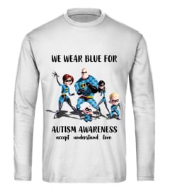 We wear blue for autism awareness - Accept Understand Love T-Shirt Unisex size S-5XL