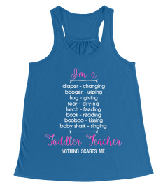 "I'M A Toddler Teacher" Funny Teacher T-Shirt